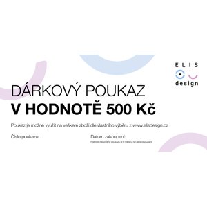 ELIS DESIGN Dárkový poukaz v hodnotě 500 Kč